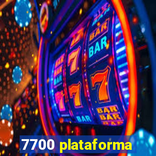 7700 plataforma